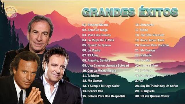 DYANGO, JULIO IGLESIAS, JOSÉ LUIS PERALES SUS GRANDES ÉXITOS BALADAS ROMÁNTICAS INOLVIDABLE