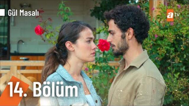 Gül Masalı 14. Bölüm @Gül Masalı