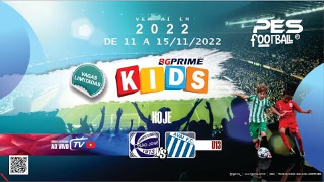 | AO VIVO | SUL - BRASILEIRO BGPRIME 2022 - U13 - E.C.SÃO JOSÉ x  AVAÍ F.C - QUARTAS DE FINAL