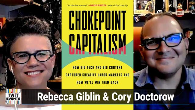 Cory Doctorow & Rebecca Giblin: Chokepoint Capitalism - How Big Tech Captured Creative Labor Markets