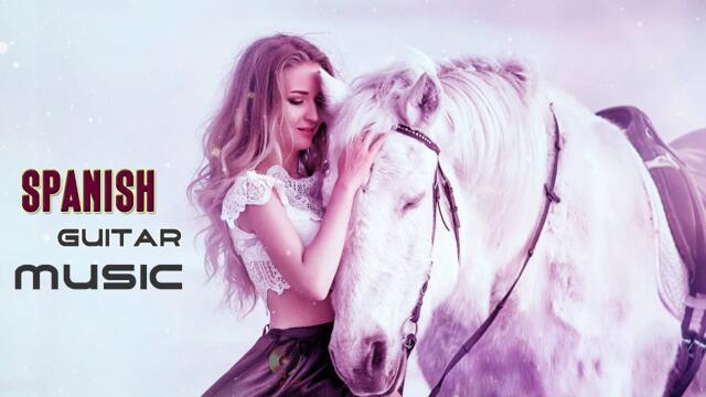 Beautiful Melodies Spanish Guitar - Super Relaxing Guitar Instrumental Music ♪ Rumba - Tango - Mambo