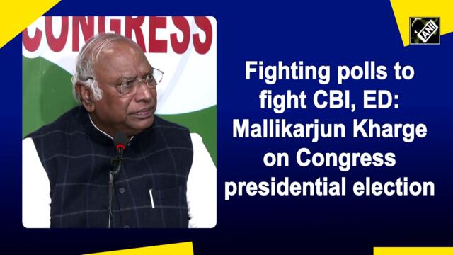 Fighting polls to fight CBI, ED: Mallikarjun Kharge on Congress presidential election