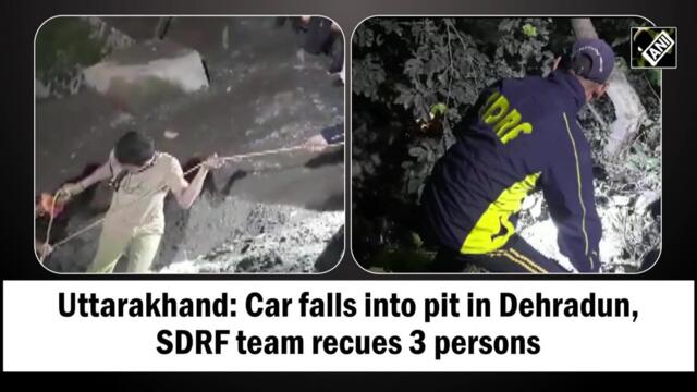 Uttarakhand: Car falls into pit in Dehradun, SDRF team recues three