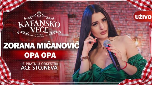 ZORANA MICANOVIC - OPA OPA / UZIVO (ORK. ACA STOJNEV) 2022