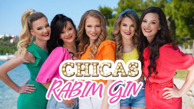Skupina Chicas - 2022 - Rabim gin (Official Video)