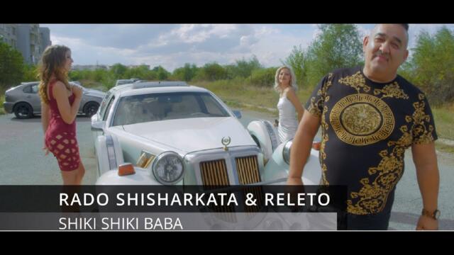 RADO SHISHARKATA & RELETO -   ШИКИ ШИКИ БАБА [OFFICIAL 4K VIDEO] 2022