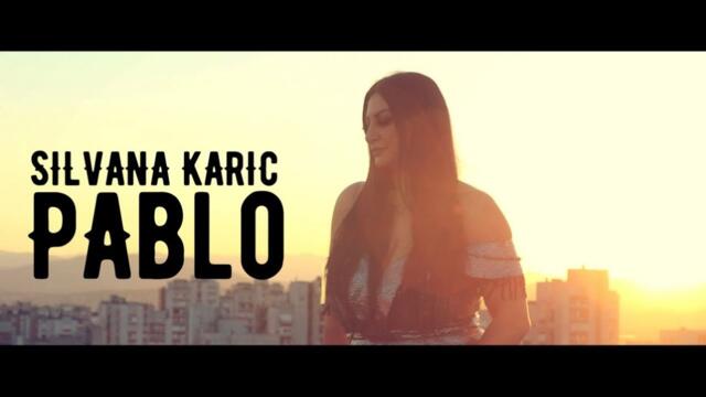 SILVANA KARIC  - PABLO (OFFICIAL VIDEO 2022)