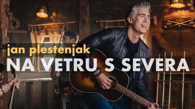 Jan Plestenjak - 2022 - Na vetru s severa (Official Video)