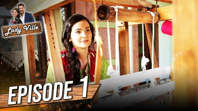Lady Ville - Episode 1 (English Subtitle) | Hanım Köylü
