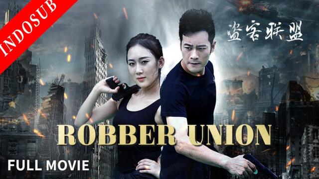 【INDO SUB】Robber Union《盗客联盟》| Film Action China | VSO Indonesia