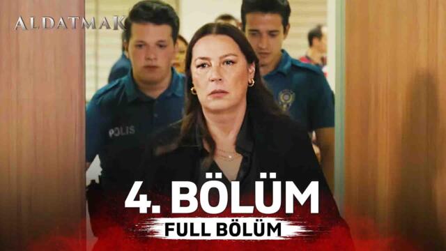 Aldatmak 4. Bölüm