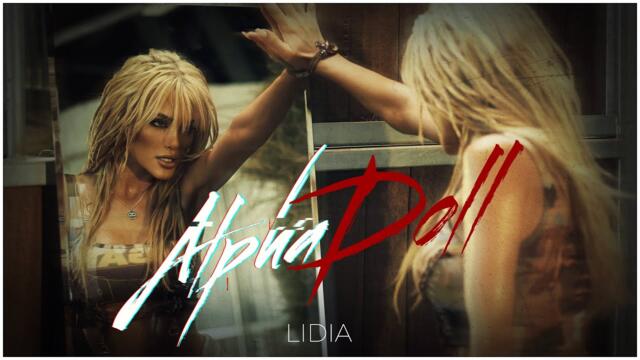 LIDIA - ALPHA DOLL / ЛИДИЯ - АЛФА КУКЛА [OFFICIAL 4K VIDEO], 2022