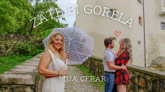 Mija Cerar - 2022 - Zate bi gorela (Official Video)