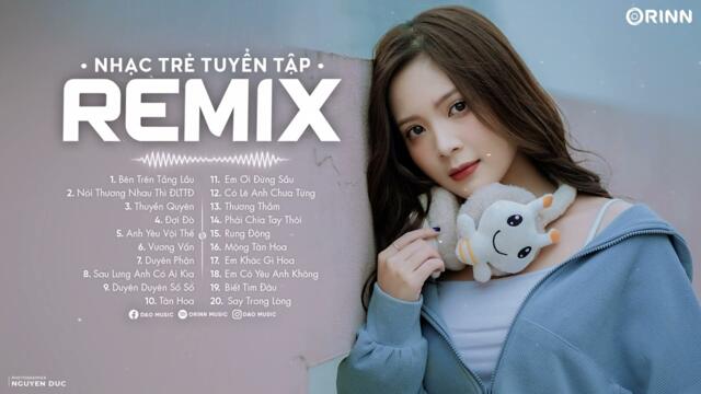 Vì Sao Em Phải Khóc... Bên Trên Tầng Lầu Orinn Remix - Lk Nhạc Remix Vinahouse 2022 Cực Căng