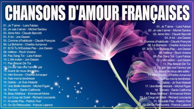 Les Plus Belles Chansons D'amour Françaises - Tres Belles Chansons D'amour Française