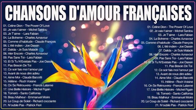 Les Plus Belles Chansons D'amour Françaises / Chansons D'amour des Années 70, 80, 90