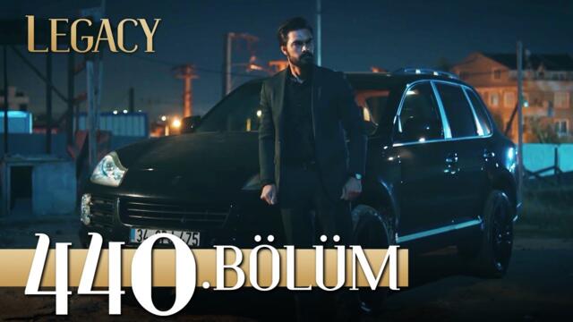 Emanet 440. Bölüm | Legacy Episode 440