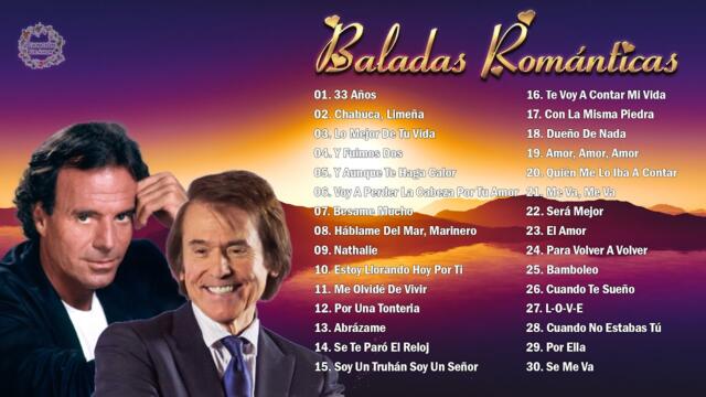 JULIO IGLESIAS Y RAPHAEL EXITOS SUS MEJORES CANCIONES - BALADAS ROMANTICAS