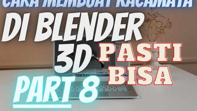 cara membuat kacamata di Blender 3D PART 8 ( bagian cara memberi material pada kaca di Blender 3D)