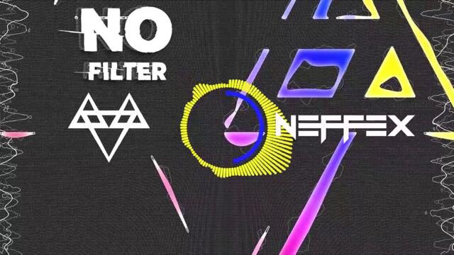 NEFFEX  No Filter