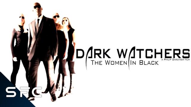 Dark Watchers: The Women in Black | Full Sci-Fi Movie
