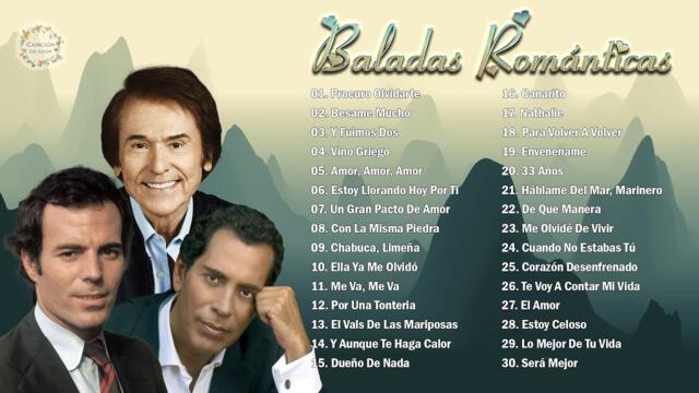 JULIO IGLESIAS, JOSÉ VELEZ, , RAPHAEL SUS GRANDES ÉXITOS BALADAS ROMÁNTICAS INOLVIDABLE
