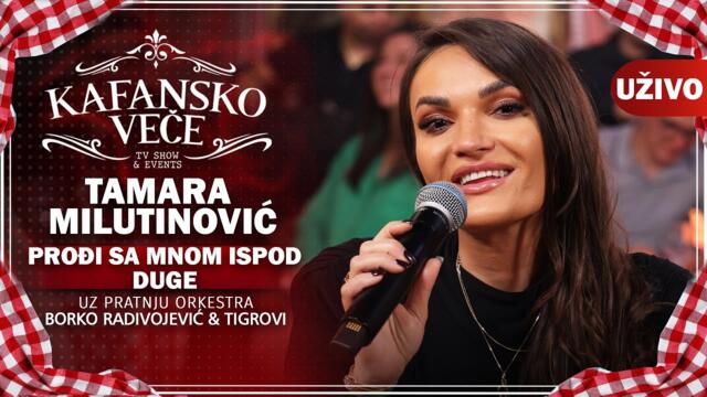 TAMARA MILUTINOVIC - PRODJI SA MNOM ISPOD DUGE I UZIVO (ORK . BORKO RADIVOJEVIC & TIGROVI) I 2022