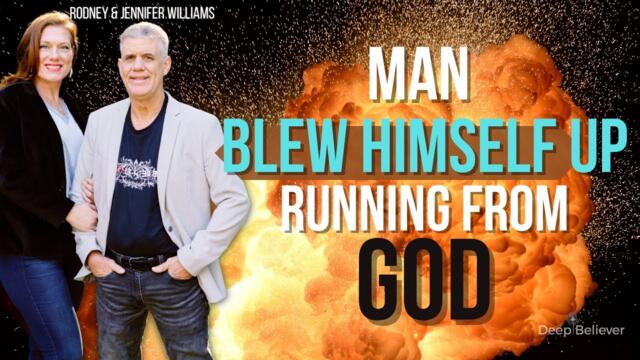 Man Blew Himself Up Running From God!