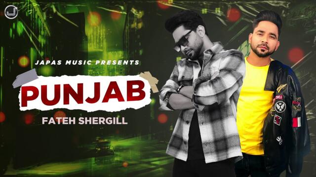 Punjab | Fateh Shergill | Latest Punjabi Song 2022 | Japas Music