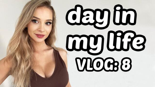 DAY IN MY LIFE - (VLOG #8)