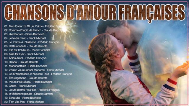 Les Plus Belles Chansons D'amour Françaises 🎶 Belles Musiques D'amour Françaises
