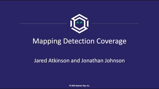 DEATHCon 2022 - Mapping Detection Coverage