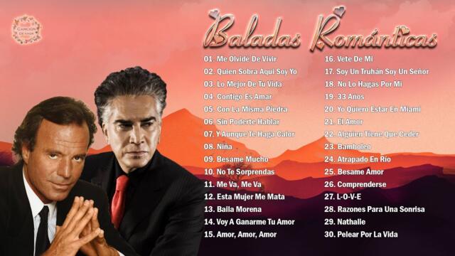 JOSÉ LUIS RODRÍGUEZ Y JULIO IGLESIAS SUS MÁS HERMOSA CANCIONES - 30 GRANDES ÉXITOS