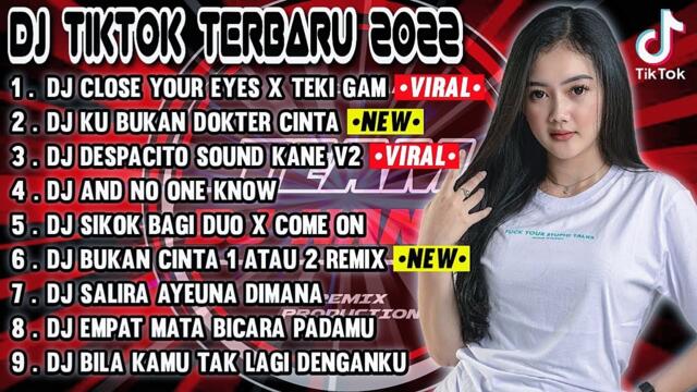 DJ TIKTOK TERBARU 2022 - DJ CLOSE YOUR EYES FYP TIK TOK VIRAL 2022 JEDAG JEDUG FULL BASS TERBARU