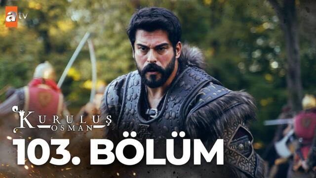 Kuruluş Osman 103 . Bölüm @atv
