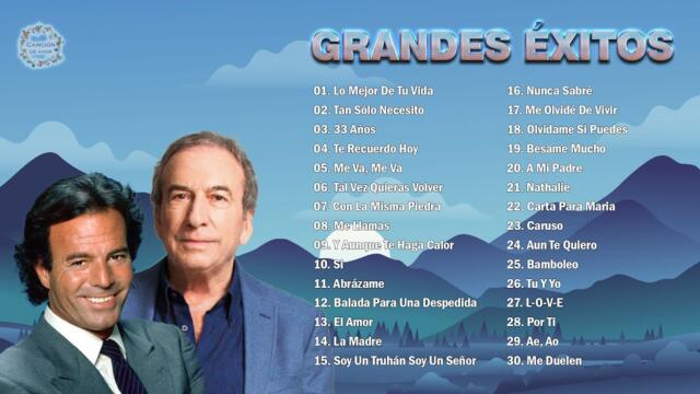 JULIO IGLESIAS Y JOSÉ LUIS PERALES SUS MÁS HERMOSA CANCIONES - 30 GRANDES ÉXITOS
