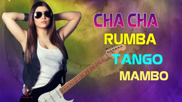 Best Of Nonstop Latin Hits | CHA CHA CHA / RUMBA / TANGO / MAMBO | Super Relaxing Instrumental Music