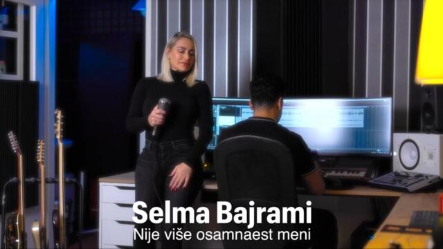 Selma Bajrami - Nije više osamnaest meni (Unplugged)