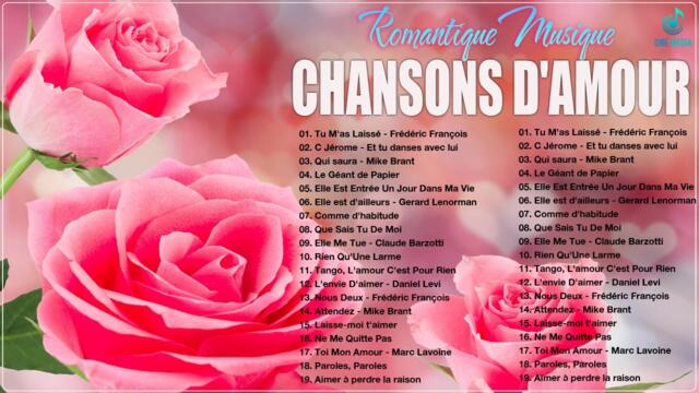 Les Plus Belles Chansons D'amour Françaises 💄👒 40 Les Plus Belles Chansons Francaise