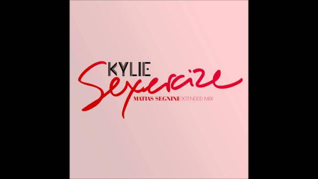 Kylie Minogue - Sexercize (Matias Segnini Extended Mix)