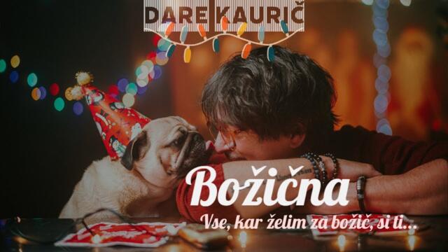 Dare Kaurič - 2022 - Božična (Vse, kar želim za božič, si ti...) (Official Video)