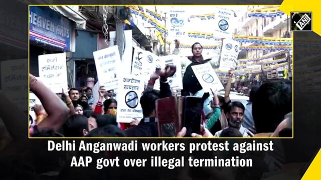 Delhi Anganwadi workers protest against AAP govt over illegal termination