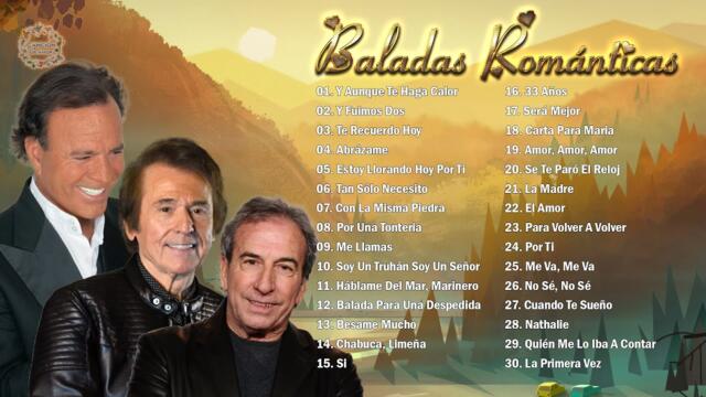 JULIO IGLESIAS, JOSÉ LUIS PERALES, RAPHAEL SUS MÁS HERMOSA CANCIONES - 30 GRANDES ÉXITOS
