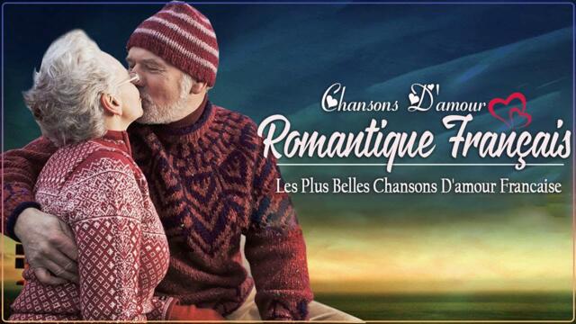 Les Plus Belles Chansons D'amour Françaises - Musique Romantique En Français - D'amour Francaise