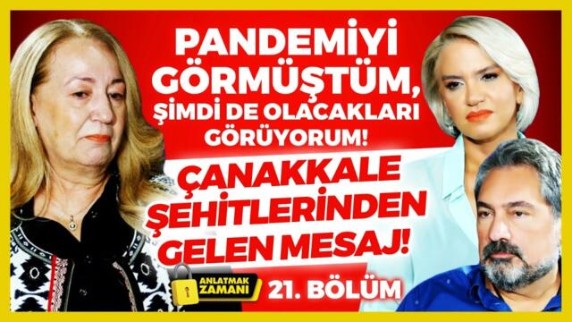 Pandemiyi Görmüştüm, Şimdi De Olacakları Görüyorum! Çanakkale Şehitlerinden Gelen Mesaj! 21. Bölüm