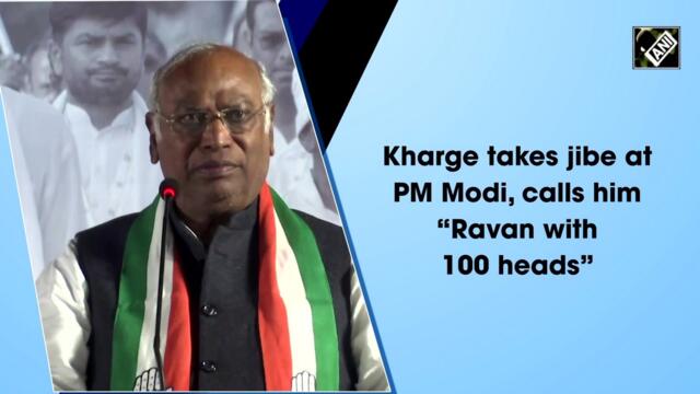 Kharge takes jibe at PM Modi, calls him “Ravan with 100 heads”