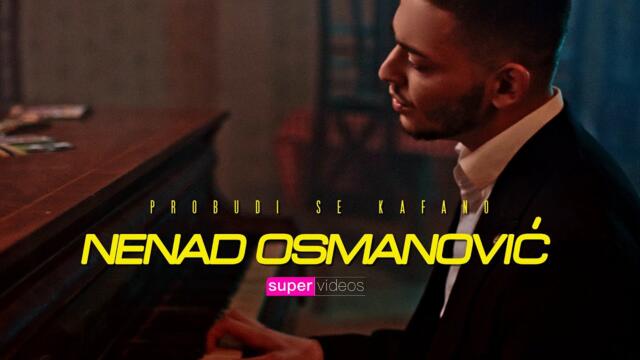 Nenad Osmanovic - Probudi se kafano (Official Video 2022)