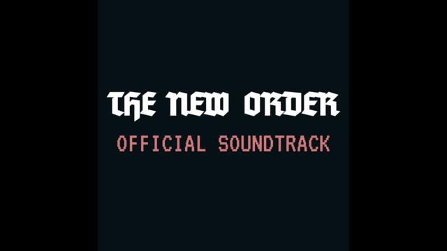The New Order Official Soundtrack