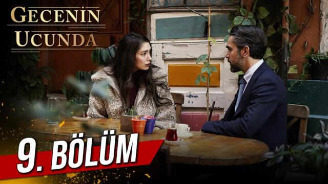 Gecenin Ucunda 9. Bölüm