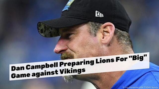 Dan Campbell Preparing Lions For  Big  Game against Vikings